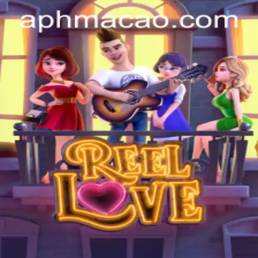ReelLove: Unveiling the Magic of PHMACAO's Latest Gaming Sensation